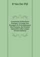 Grammaire Hollandoise Pratique: ? L'usage Des ?trangers Et Principalement Des Fran?ois, Qui Veulent Apprendre Cette Langue (French Edition), R. van der Pijl 