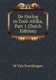 De Oorlog in Zuid-Afrika, Part 1 (Dutch Edition), W Van Everdingen 