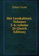 Het Leeskabinet, Volumes 3-4; volume 26 (Dutch Edition), Johan Gram 