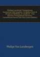 Philippi Lansbergii Triangulorum Geometriae Libri Quatuor: In Quibus Nov? & Perspicu? Methodo, & L'podex?ei Tota Ipsorum Triangulorum Doctrina . Cyclometriae Novae Libri Duo (Latin Edition), Philips Van Lansbergen 