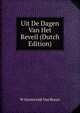Uit De Dagen Van Het Reveil (Dutch Edition), W Oosterwijk Van Bruyn 
