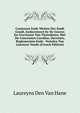 Costumen Ende Wetten Der Stadt Gendt, Gedecreteert by De Graven En Gravinnen Van Vlaenderen, Met De Concessien Caroline, Decreten, Reglementen Ende . Notulen Van Laureyns Vande (French Edition), Laureyns Den Van Hane 