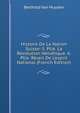 Histoire De La Nation Suisse: 5. Ptie. La R?volution Helv?tique. 6. Ptie. R?veil De L'esprit National (French Edition), Berthold Van Muyden 