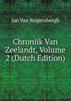Chroniik Van Zeelandt, Volume 2 (Dutch Edition), Jan Van Reigersbergh 