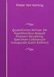 Quaestiones Atticae: De Hypothesibus Aliquot Muelleri Struebing. Specimen Litterarium Inaugurale (Latin Edition), Pieter Van Koning 