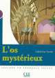 L'os mysterieux. Niveau 1 - Livret de lecture, Catherine Favret 