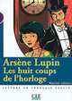 Arsene Lupin, les huit coups de l'horloge - Niveau 1, Maurice Leblanc, Catherine Barnoud-Bedel 