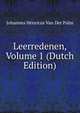 Leerredenen, Volume 1 (Dutch Edition), Johannes Henricus Van Der Palm 