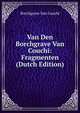 Van Den Borchgrave Van Couchi: Fragmenten (Dutch Edition), Borchgrave Van Couchi 