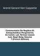 Commentatio De Regibus Et Antiquitatibus Pergamenis. Ex Comm. Lat. Tertiae Classis Iust. Regii Belg, Volume 7 (French Edition), Arend Gerard Van Cappelle 