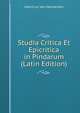 Studia Critica Et Epicritica in Pindarum (Latin Edition), Henricus Van Herwerden 