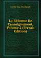 La R?forme De L'enseignement, Volume 2 (French Edition), Cyrille Van Overbergh 
