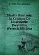 Martin Knutzen: La Critique De L'harmonie Pr??tablie (French Edition), Emile Van Biema 