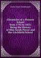 Chronicles of a Pioneer School from 1792 to 1833: Being the History of Miss Sarah Pierce and Her Litchfield School, Emily Noyes Vanderpoel 