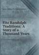 Fitz Randolph Traditions: A Story of a Thousand Years, Lewis Syckel Fitz Van Randolph 