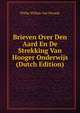 Brieven Over Den Aard En De Strekking Van Hooger Onderwijs (Dutch Edition), Philip Willem Van Heusde 