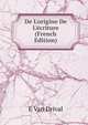 De L'origine De L'?criture (French Edition), E Van Drival 