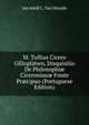 M. Tullius Cicero Gfiloplatwn, Disquisitio De Philosophi? Ciceronian? Fonte Pr?cipuo (Portuguese Edition), Jan Adolf C. Van Heusde 
