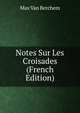 Notes Sur Les Croisades. Part 1. Le Royaume de Jrusalem et Livre de M. Rhricht, Max Van Berchem 
