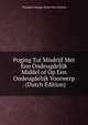 Poging Tot Misdrijf Met Een Ondeugdelijk Middel of Op Een Ondeugdelijk Voorwerp . (Dutch Edition), Theodore George Dentz Van Schaick 