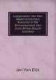 Lotgevallen Van Een Nederlandschen Kolonist in De Binnenlanden Van Zuid-Afrika (Dutch Edition), Jan van Dijk 