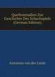 Quellenstudien Zur Geschichte Des Schachspiels (German Edition), Antonius Van Der Linde 