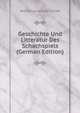 Geschichte Und Litteratur Des Schachspiels (German Edition), Antonius Van Der Linde 