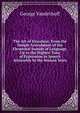 The Art of Elocution: From the Simple Articulation of the Elemental Sounds of Language, Up to the Highest Tone of Expression in Speech Attainable by the Human Voice, George Vanderhoff 