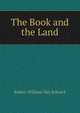 The Book and the Land, Robert William Van Schoick 