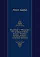 Napol?on Et Alexandre Ier: L'alliance Russe Sous Le Premier Empire, Volume 2 (German Edition), Albert Vandal 