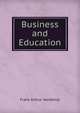 Business and Education, Frank Arthur Vanderlip 