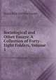 Sociological and Other Essays: A Collection of Forty-Eight Folders, Volume 1, Ralph Kirk Van Von Brandt 