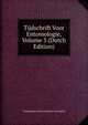 Tijdschrift Voor Entomologie, Volume 3 (Dutch Edition), Nederlandse Entomologische Vereniging 