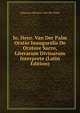 Io. Henr. Van Der Palm Oratio Inauguralis De Oratore Sacro, Literarum Divinarum Interprete (Latin Edition), Johannes Henricus Van Der Palm 
