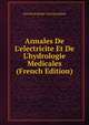 Annales De L'electricite Et De L'hydrologie Medicales (French Edition), DOCTEUR HENRY VAN HOLSBEEK 