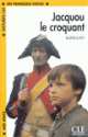 Lectures En Francais Facile 1 Jacquou Le Croquant - Livret de lecture, Eugene Le Roy 