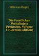 Die Forstlichen Verhaltnisse Preussens, Volume 1 (German Edition), Otto Van Hagen 