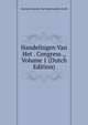 Handelingen Van Het . Congress ., Volume 1 (Dutch Edition), Algemeen Syndic Van Nederlandsch-Indie 