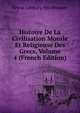 Histoire De La Civilisation Morale Et Religieuse Des Grecs, Volume 4 (French Edition), Petrus Limburg Van Brouwer 