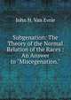 Subgenation: The Theory of the Normal Relation of the Races : An Answer to "Miscegenation.", John H. Van Evrie 