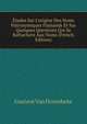 ?tudes Sur L'origine Des Noms Patronymiques Flamands Et Sur Quelques Questions Qui Se Rattachent Aux Noms (French Edition), Gustave Van Hoorebeke 