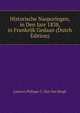 Historische Nasporingen, in Den Jare 1838, in Frankrijk Gedaan (Dutch Edition), Laurent Philippe C. Den Van Bergh 