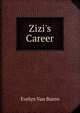 Zizi's Career, Evelyn Van Buren 