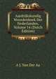 Aardrijkskundig Woordenboek Der Nederlanden, Volume 14 (Dutch Edition), A J. Van Der Aa 