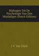 Bijdragen Tot De Psychologie Van Den Misdadiger (Dutch Edition), J V. Van Dijck 