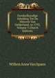 Oordeelkundige Inleiding Tot De Historie Van Gelderland, in 1795, Volume 3 (Dutch Edition), Willem Anne Van Spaen 