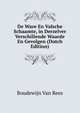 De Ware En Valsche Schaamte, in Derzelver Verschillende Waarde En Gevolgen (Dutch Edition), Boudewijn Van Rees 