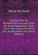 Journael Van De Wonderlijcke Vooyagie Door De Straet Magalanes, Ende Voorts Den Gantschen Kloot Des Aerdtbodems Om (Dutch Edition), Olivier Van Noort 