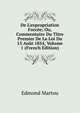 De L'expropriation Forc?e; Ou, Commentaire Du Titre Premier De La Loi Du 15 Ao?t 1854, Volume 1 (French Edition), Edmond Martou 