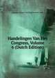 Handelingen Van Het Congress, Volume 6 (Dutch Edition), Algemeen Syndic Van Nederlandsch-Indie 
